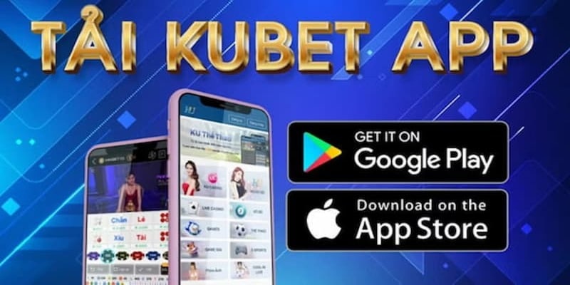 Tải app kubet