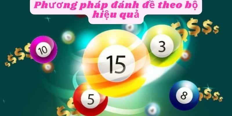 Phương pháp đánh đề theo bộ hiệu quả