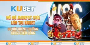 Nổ hũ jackpot cực lớn